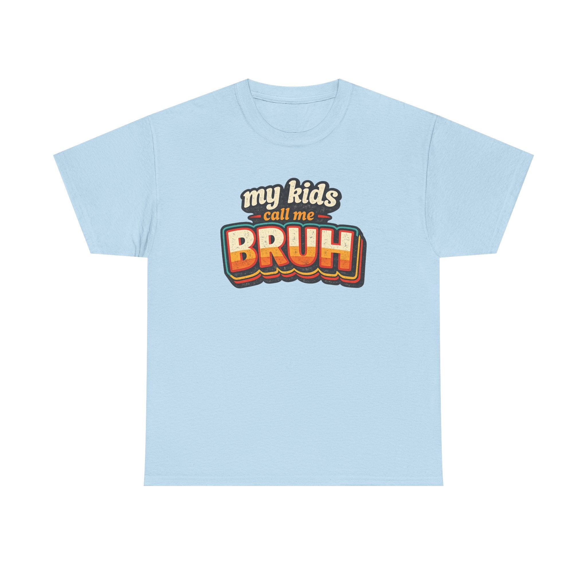 Bruh Dad T-Shirt – "My Kids Call Me BRUH" Retro Graphic Tee