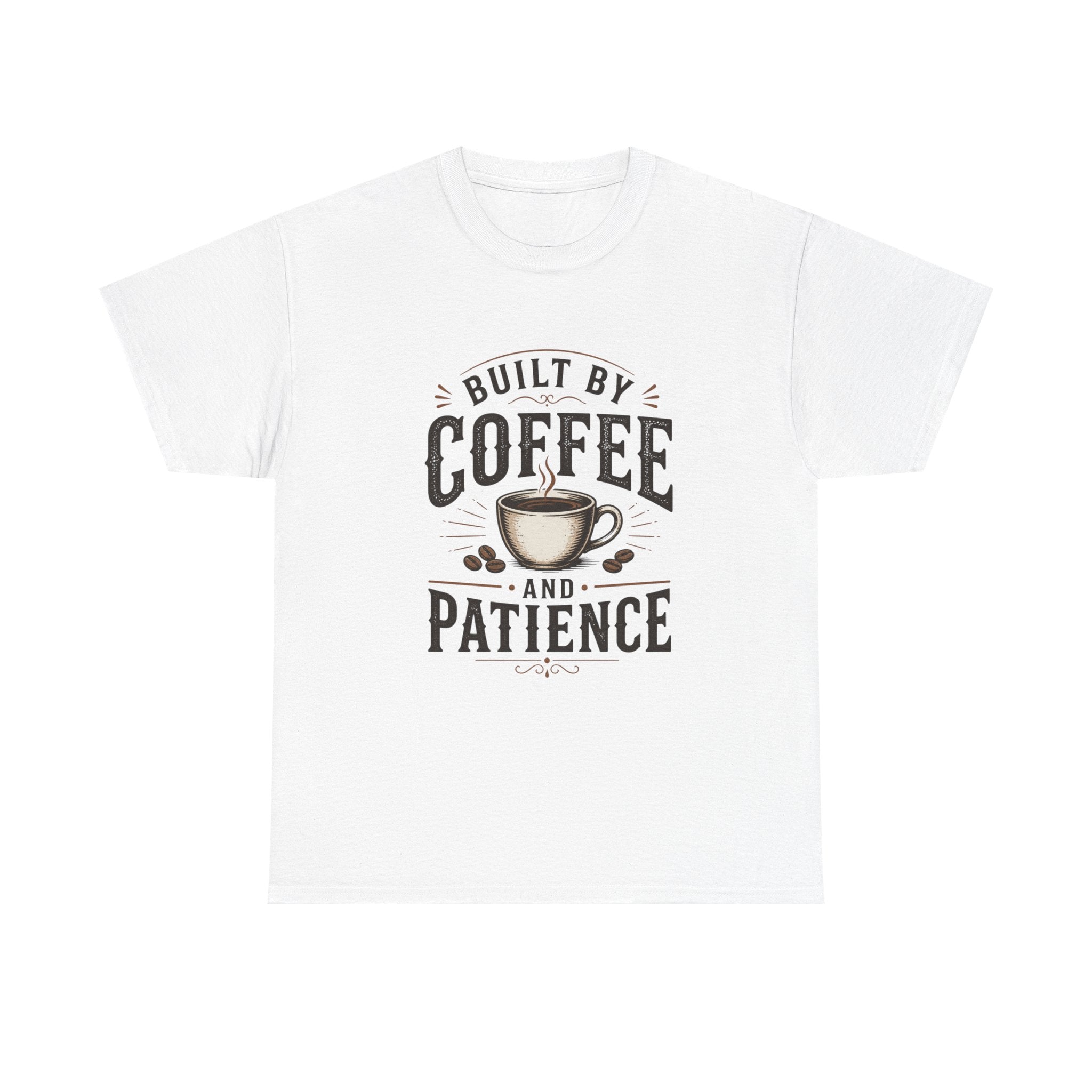 Coffee T-Shirt — "Built by Coffee and Patience" Vintage Coffee Lover Tee