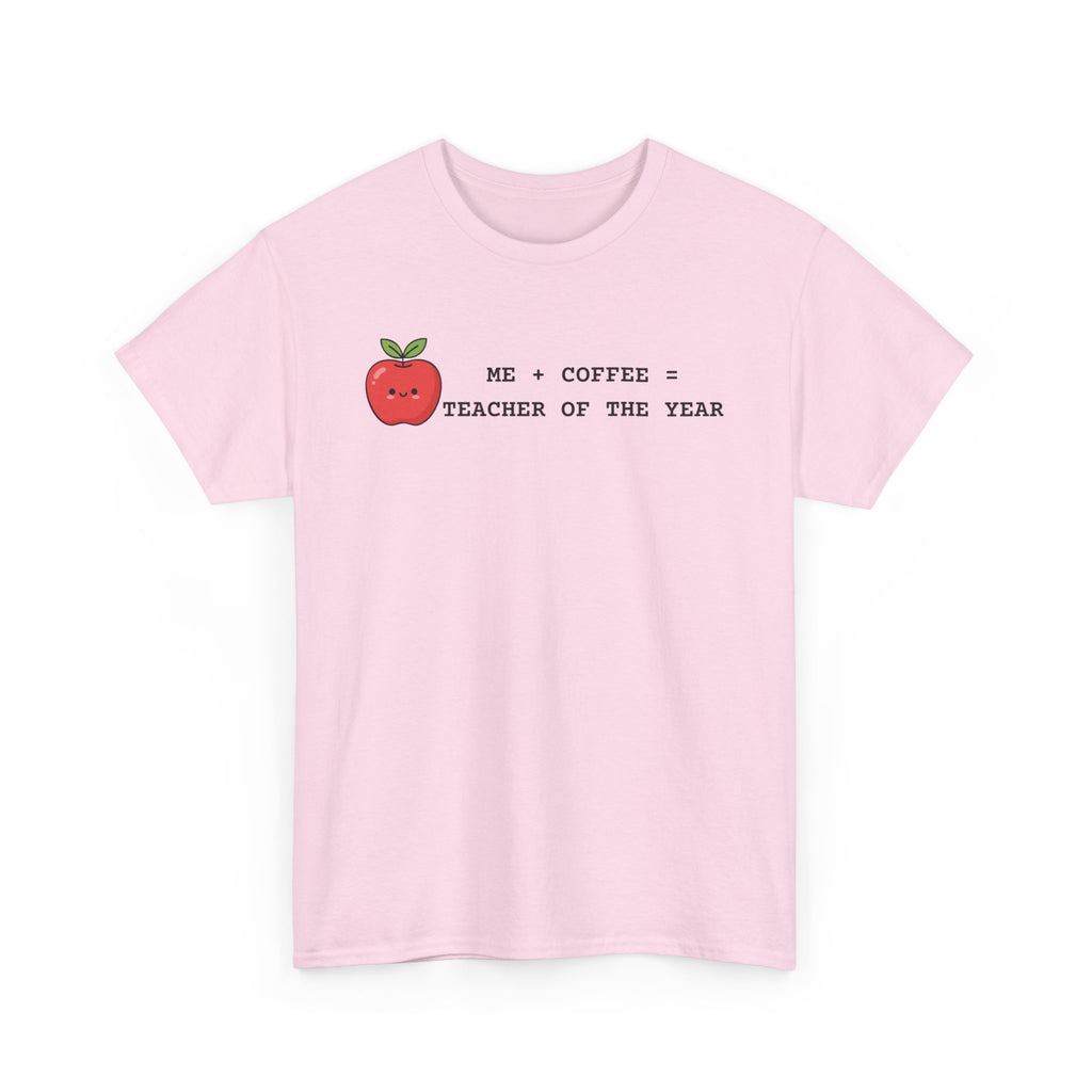 Mom-Turned-Teacher Coffee Fueled T-Shirt — "Teacher of the Year"