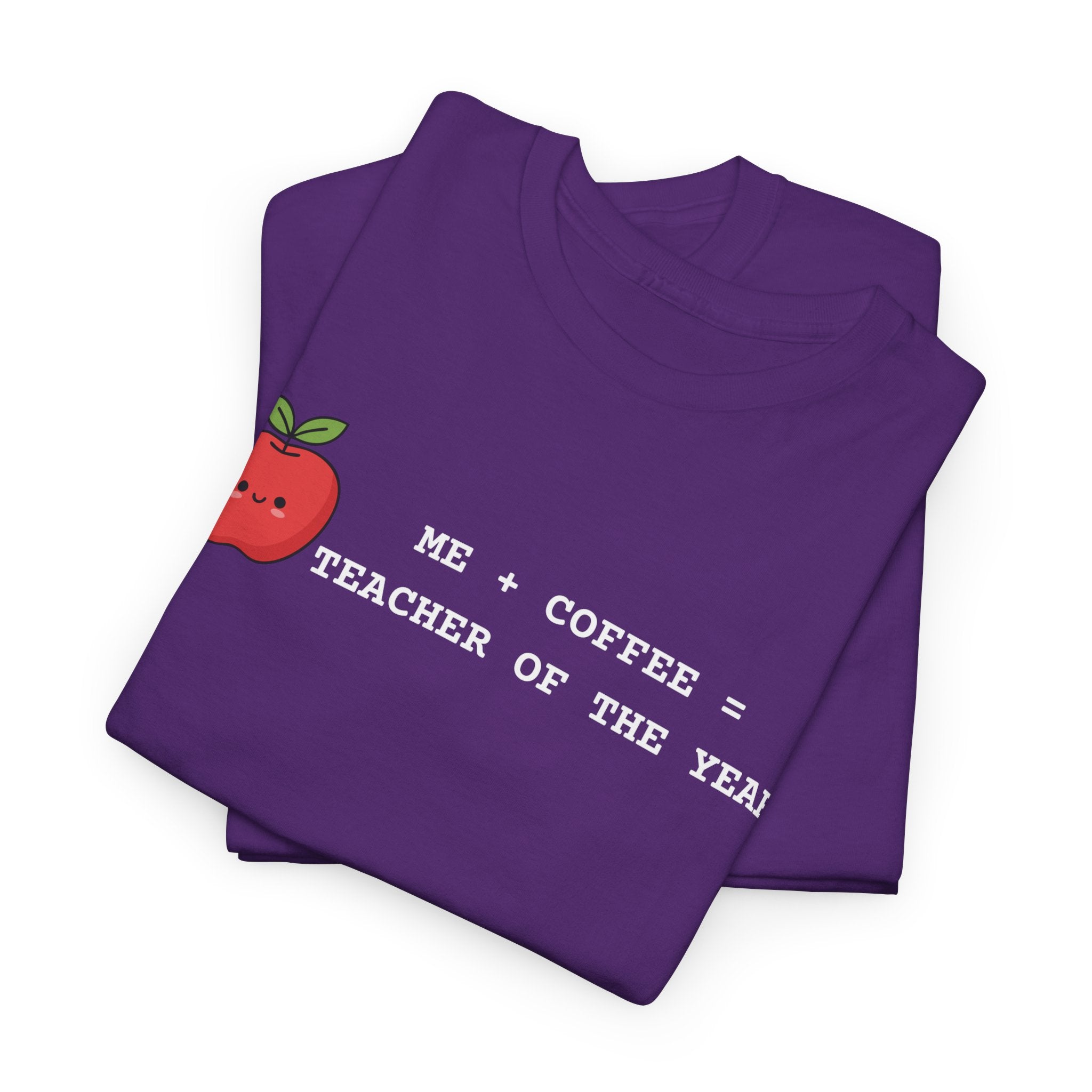 Teacher of the Year Coffee T-Shirt — Me + Coffee = Teacher of the Year