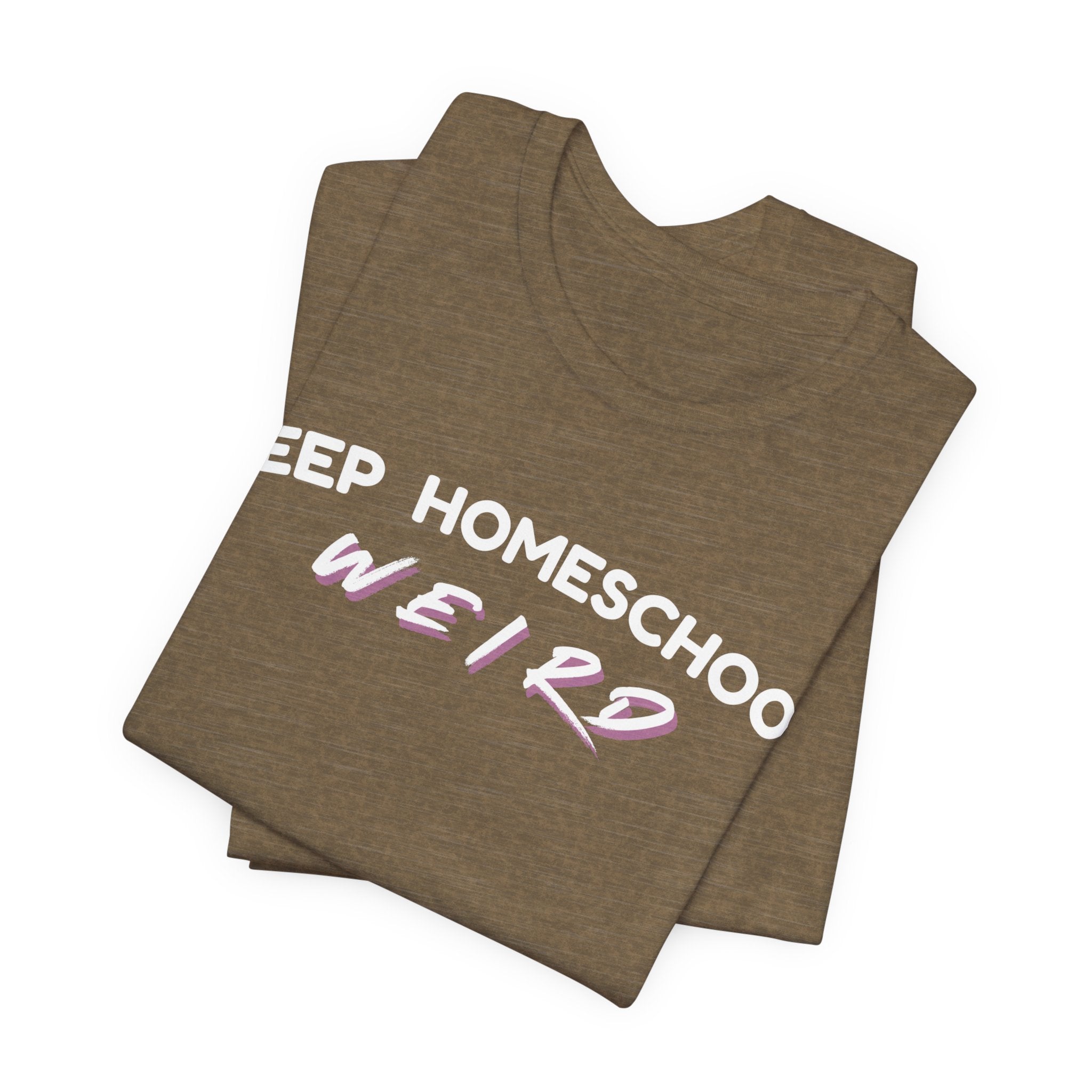 Keep Homeschool Weird T-Shirt | Homeschooling Pride Tee