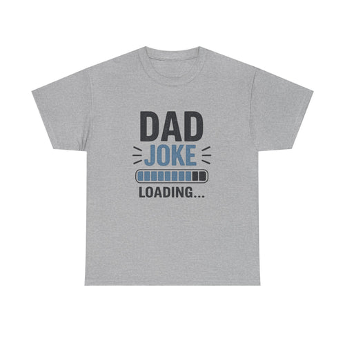 Dad Joke Loading T‑Shirt — Funny Father’s Day Gift Tee