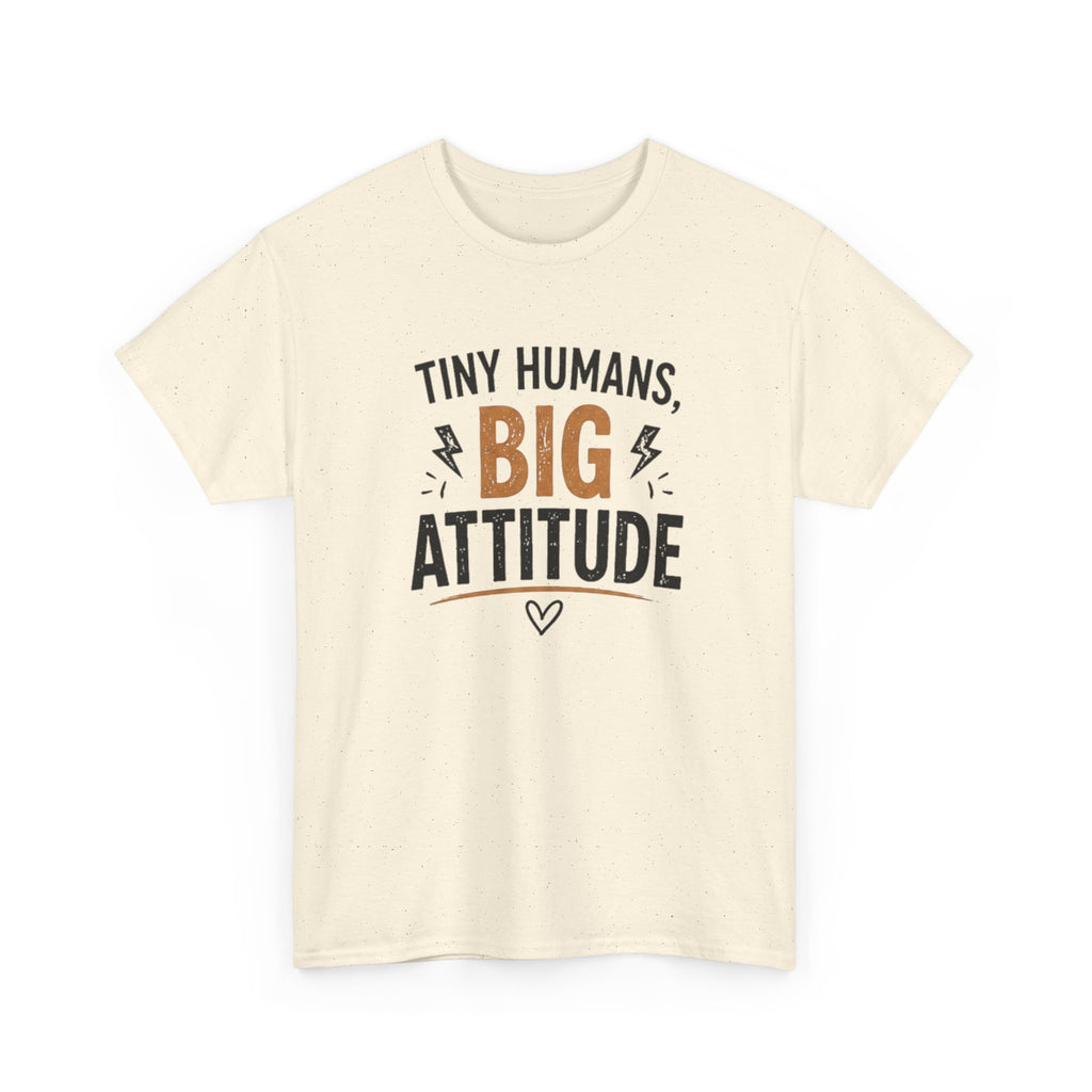 Tiny Humans Big Attitude T-Shirt — Funny Parenting Tee for Spirited Kids