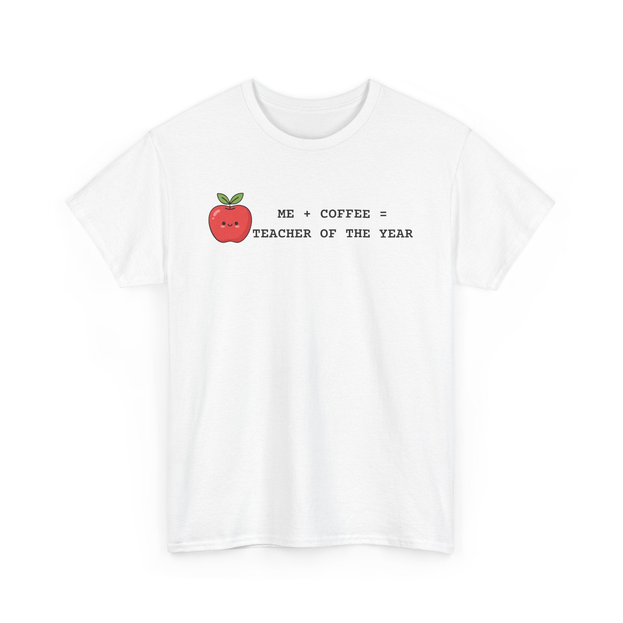 Mom-Turned-Teacher Coffee Fueled T-Shirt — "Teacher of the Year"