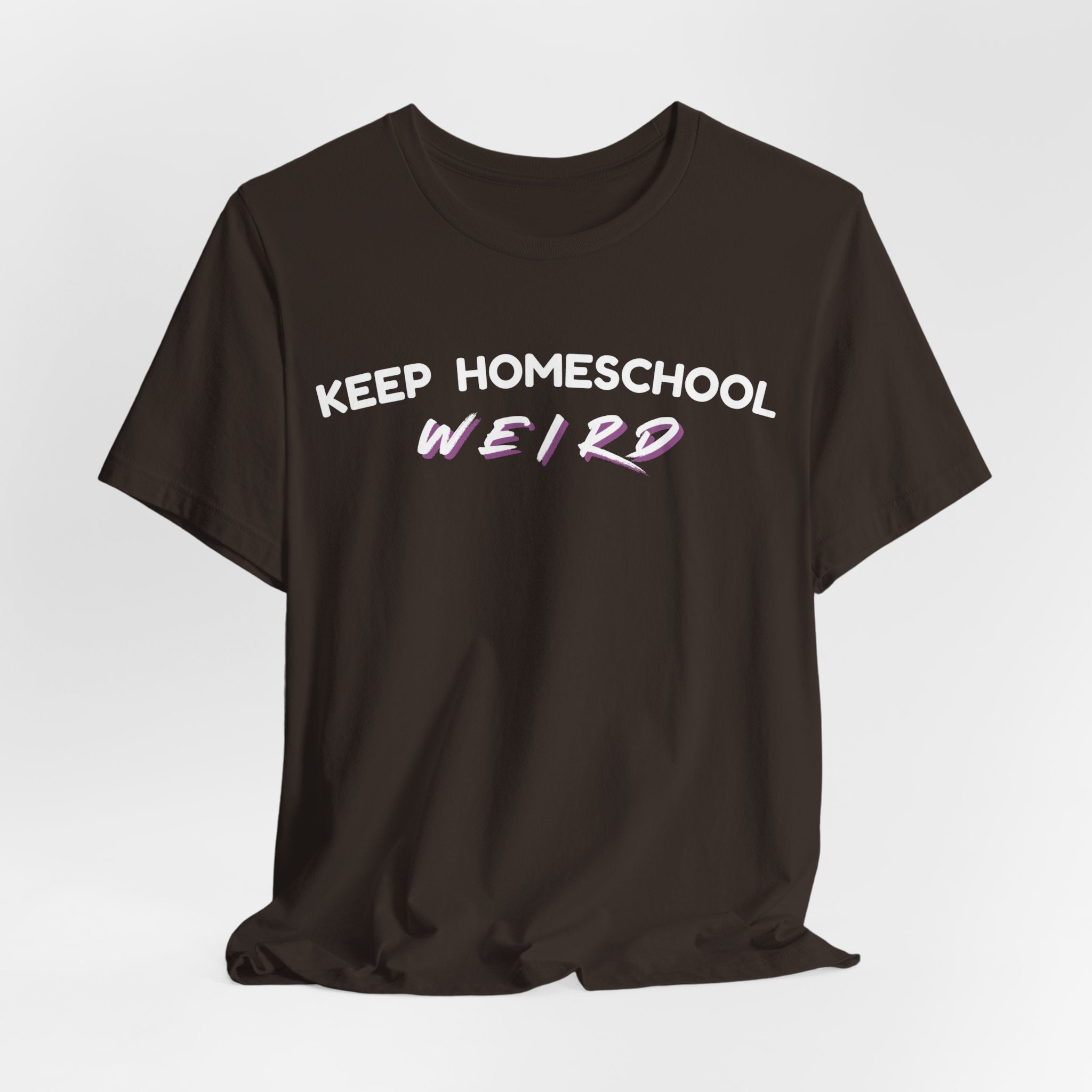 Keep Homeschool Weird T-Shirt | Homeschooling Pride Tee