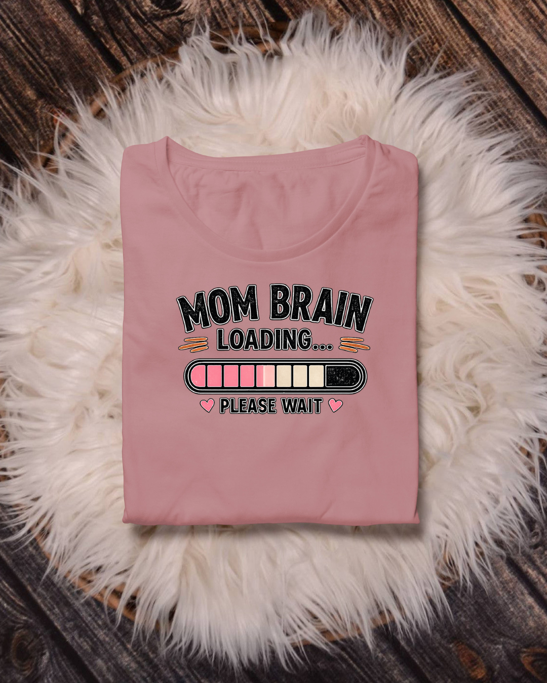 Mom Brain Loading T-Shirt — Funny Mom Life Tee (Please Wait)