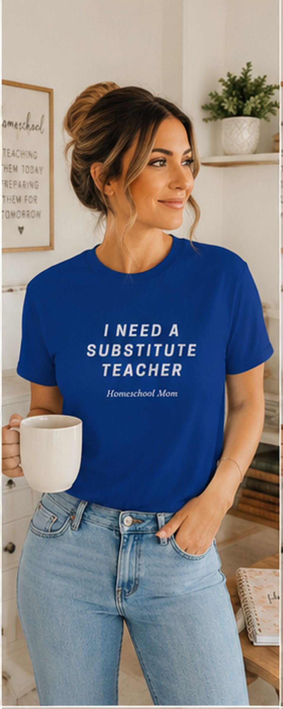I Need a Substitute Teacher Homeschool Mom T-Shirt | Teacher Humor Tee