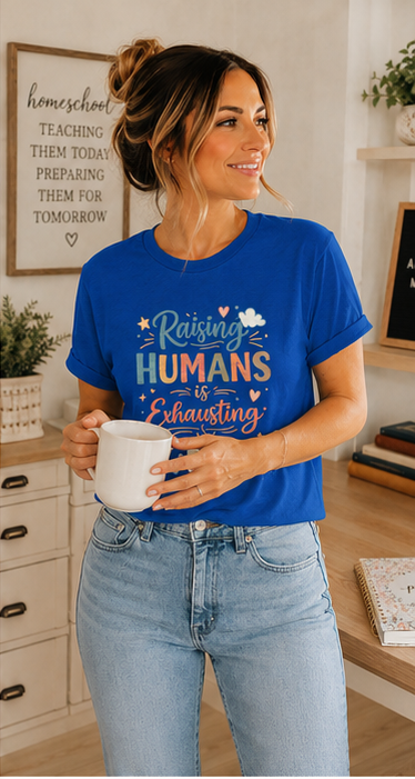 Raising Humans Is Exhausting T-Shirt — Funny Parenthood Tee for Tired Parents