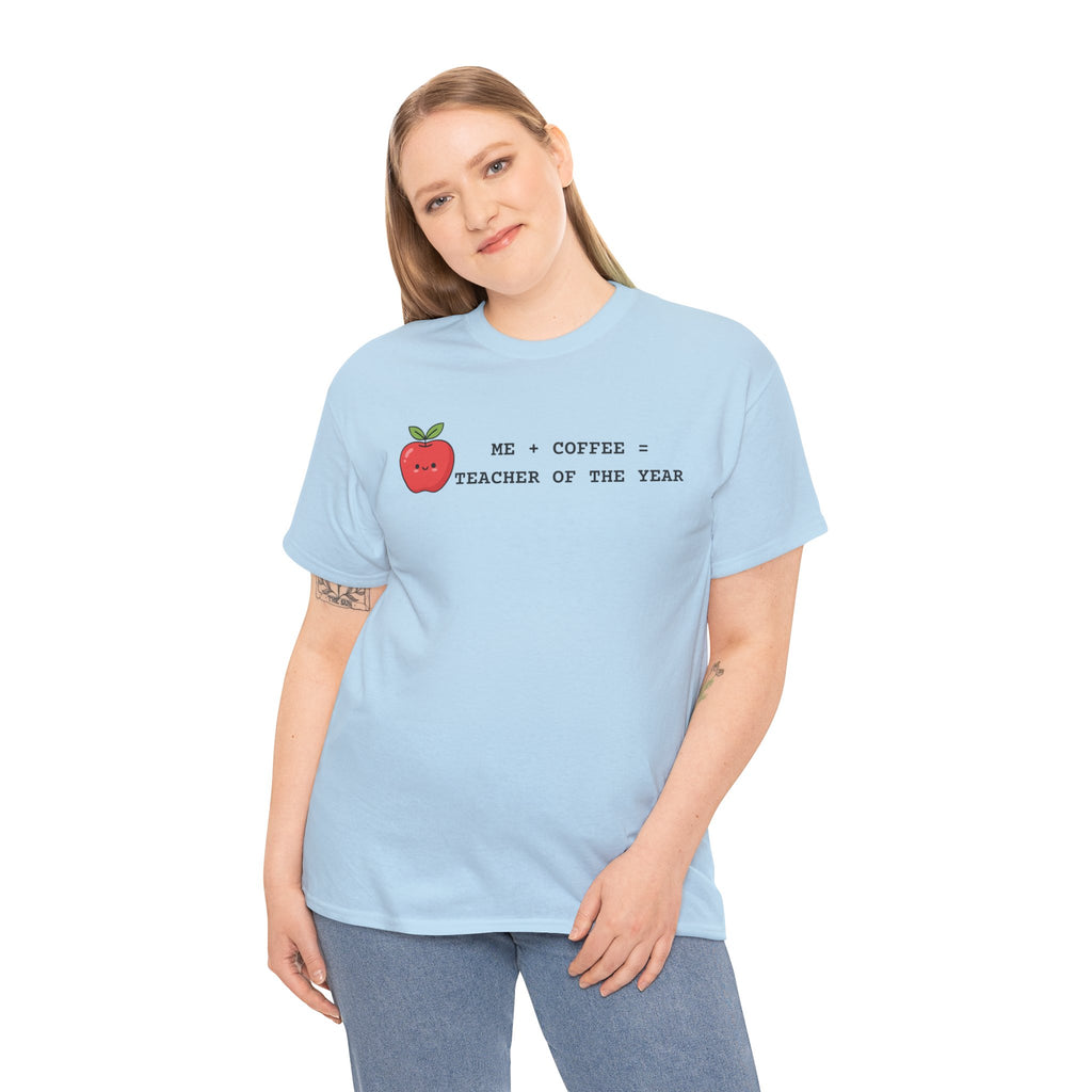 Mom-Turned-Teacher Coffee Fueled T-Shirt — "Teacher of the Year"