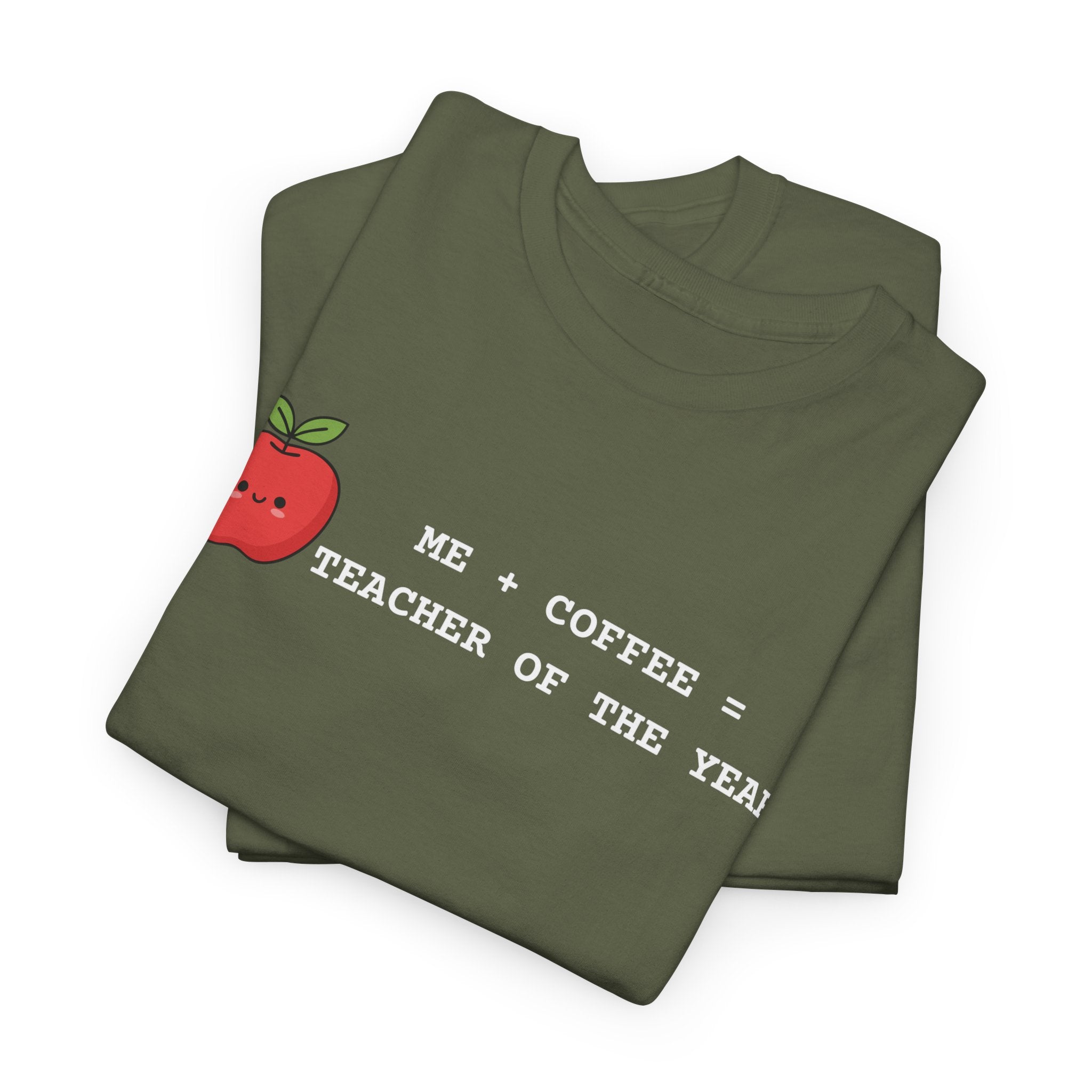 Teacher of the Year Coffee T-Shirt — Me + Coffee = Teacher of the Year