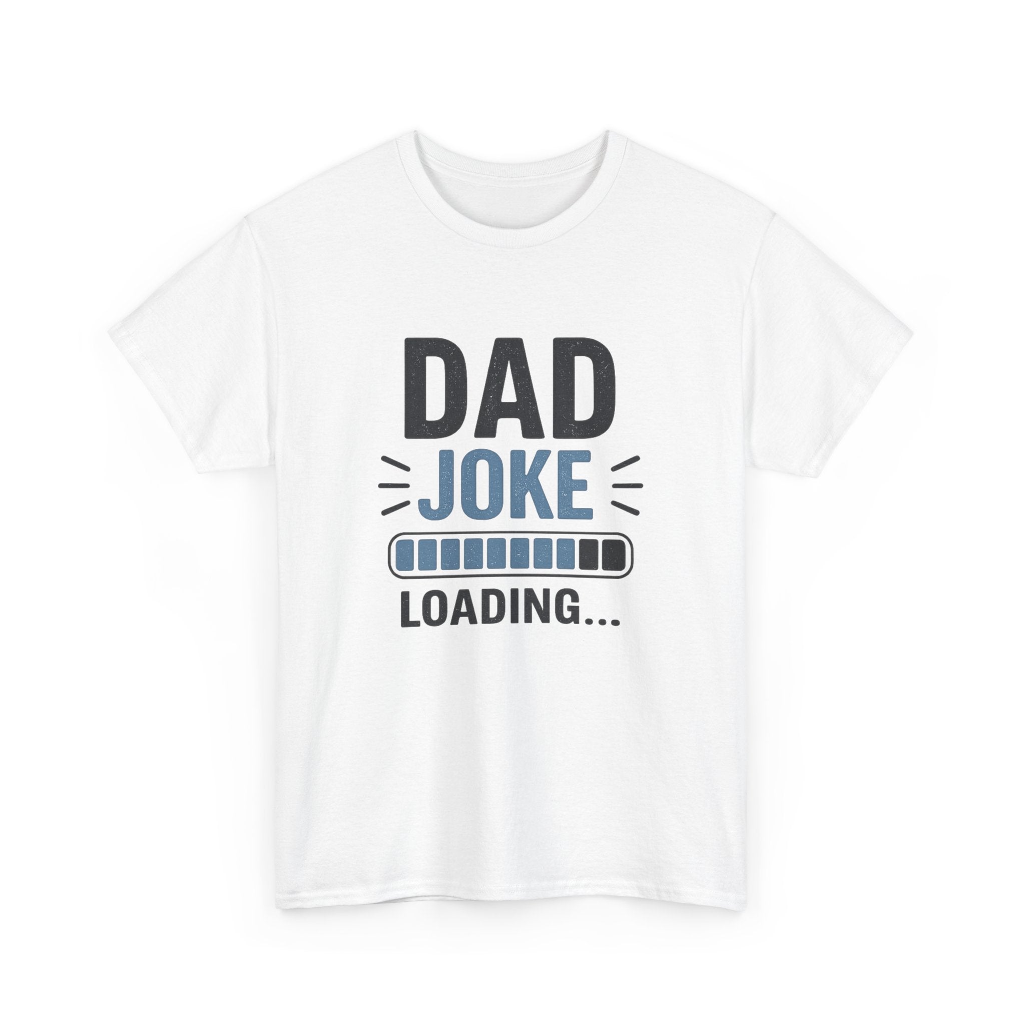 Dad Joke Loading T-Shirt — Funny Father's Day Tee for Pun-Loving Dads