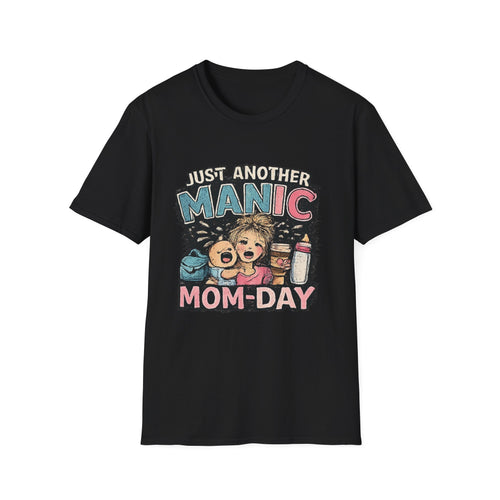 Just Another Manic Mom-Day T-Shirt — Funny Mom Life Graphic Tee