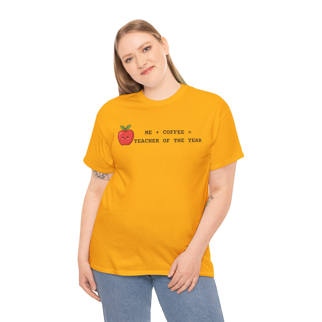 Mom-Turned-Teacher Coffee Fueled T-Shirt — "Teacher of the Year"