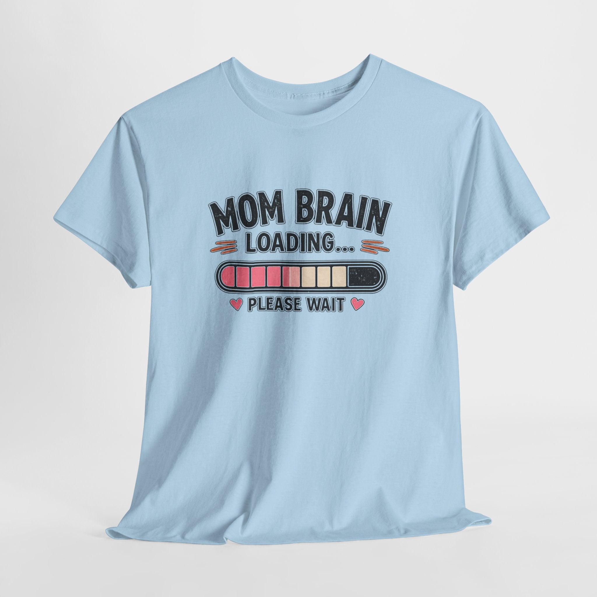 Mom Brain Loading T-Shirt — Funny Mom Life Tee (Please Wait)