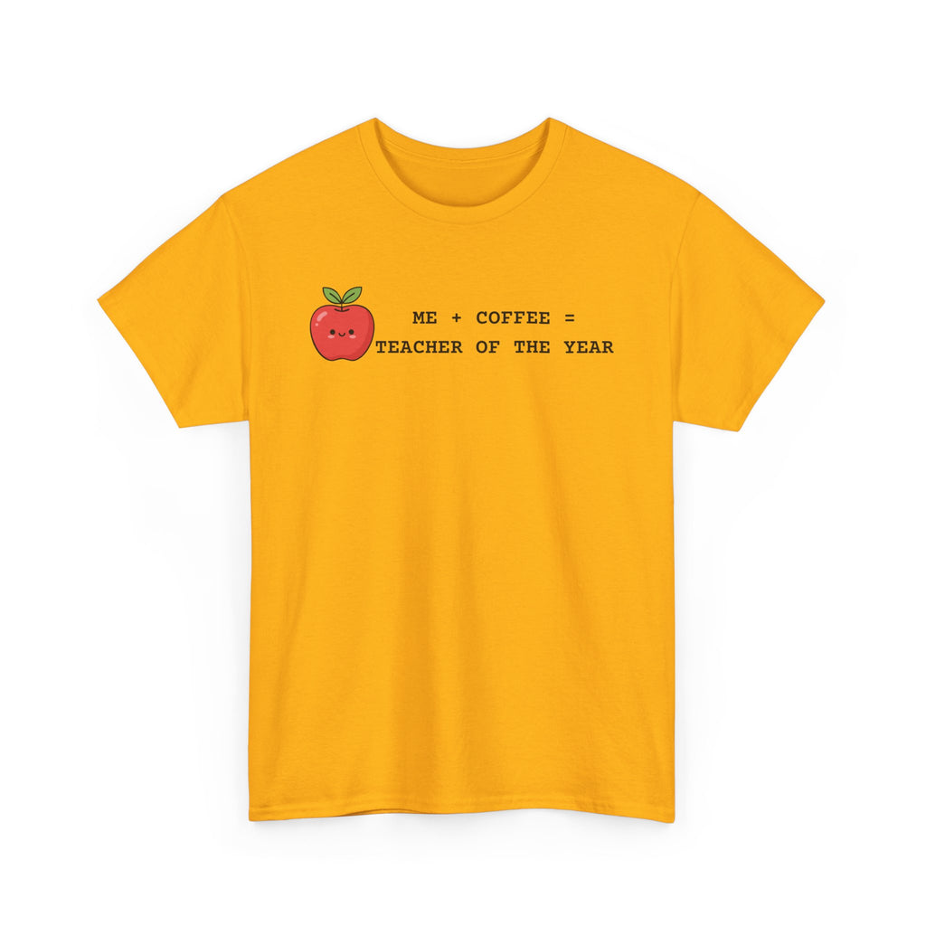 Mom-Turned-Teacher Coffee Fueled T-Shirt — "Teacher of the Year"