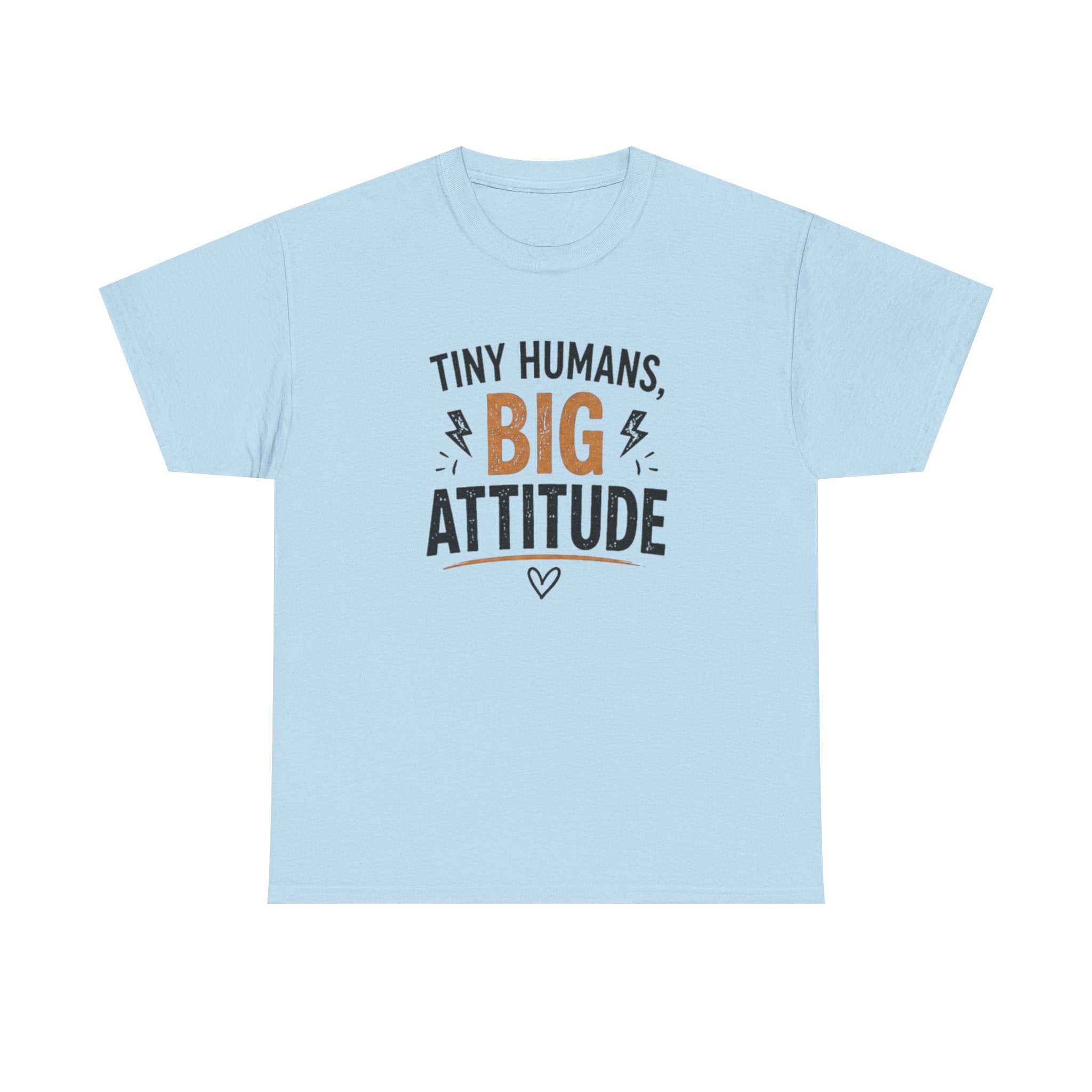 Tiny Humans Big Attitude T-Shirt — Funny Parenting Tee for Spirited Kids
