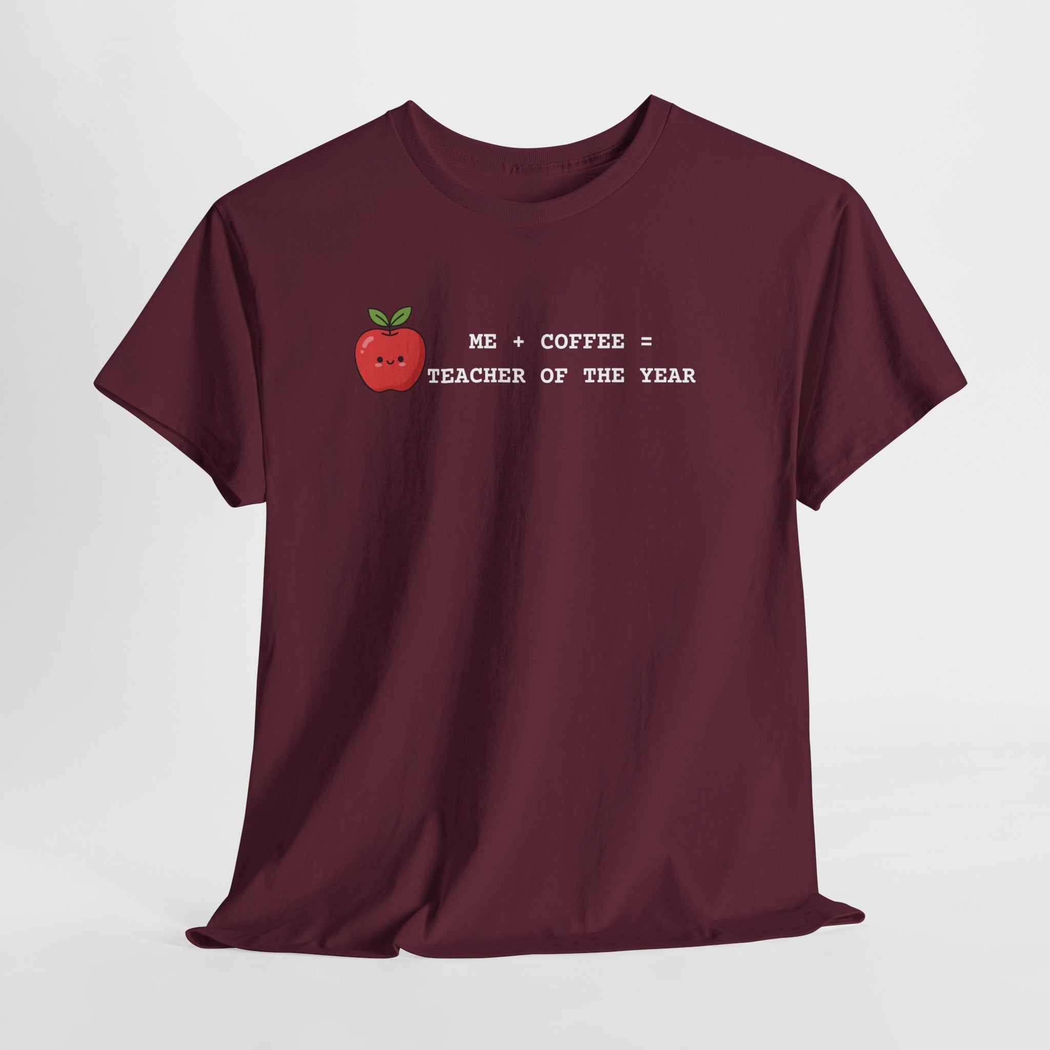 Teacher of the Year Coffee T-Shirt — Me + Coffee = Teacher of the Year