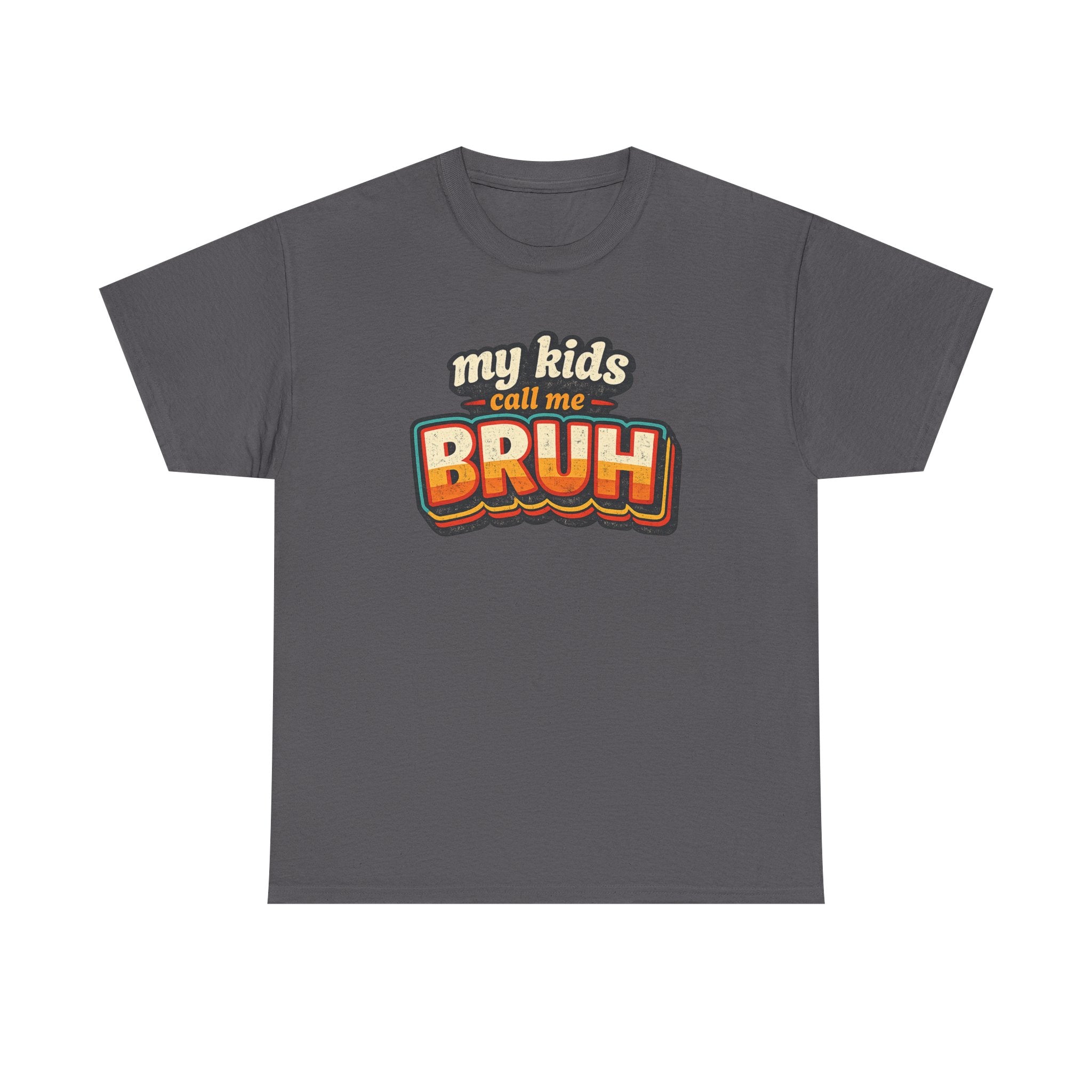 Bruh Dad T-Shirt – "My Kids Call Me BRUH" Retro Graphic Tee
