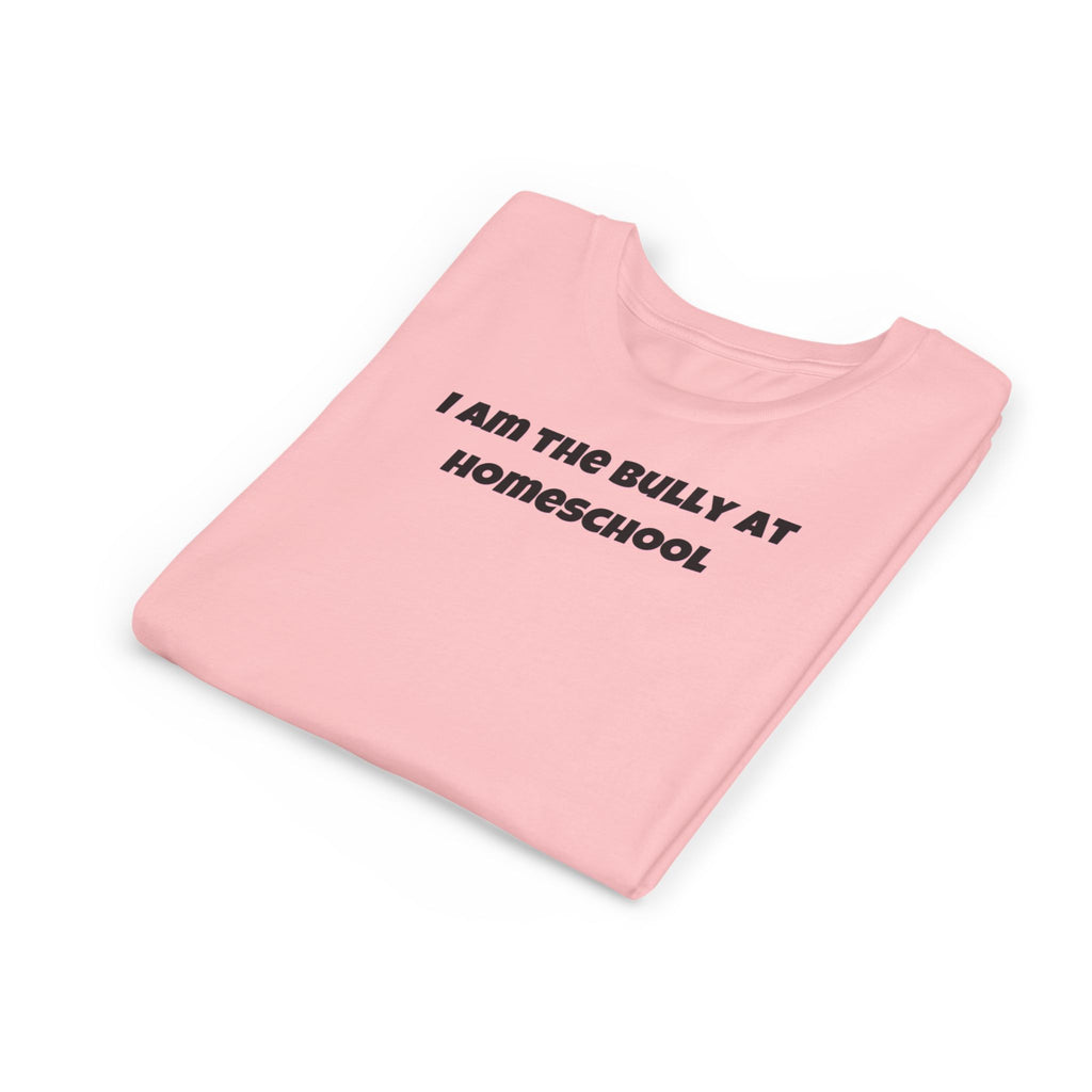 I Am the Bully at Homeschool Youth Short Sleeve Tee | Funny Kids Homeschool Shirt
