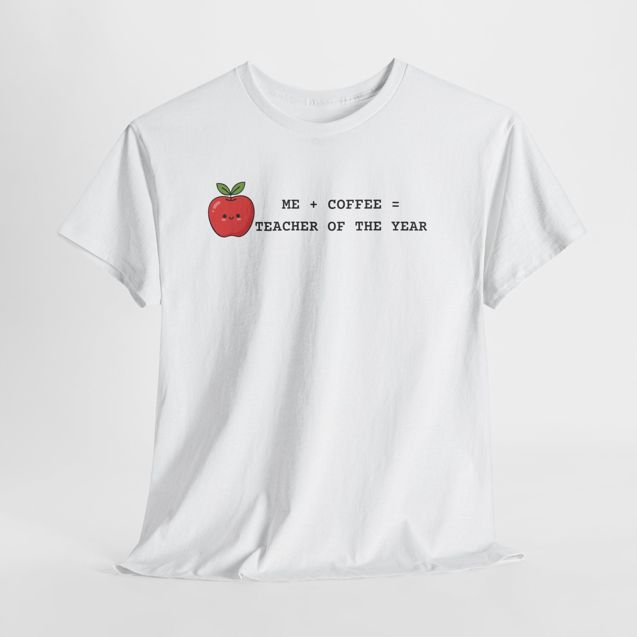 Mom-Turned-Teacher Coffee Fueled T-Shirt — "Teacher of the Year"