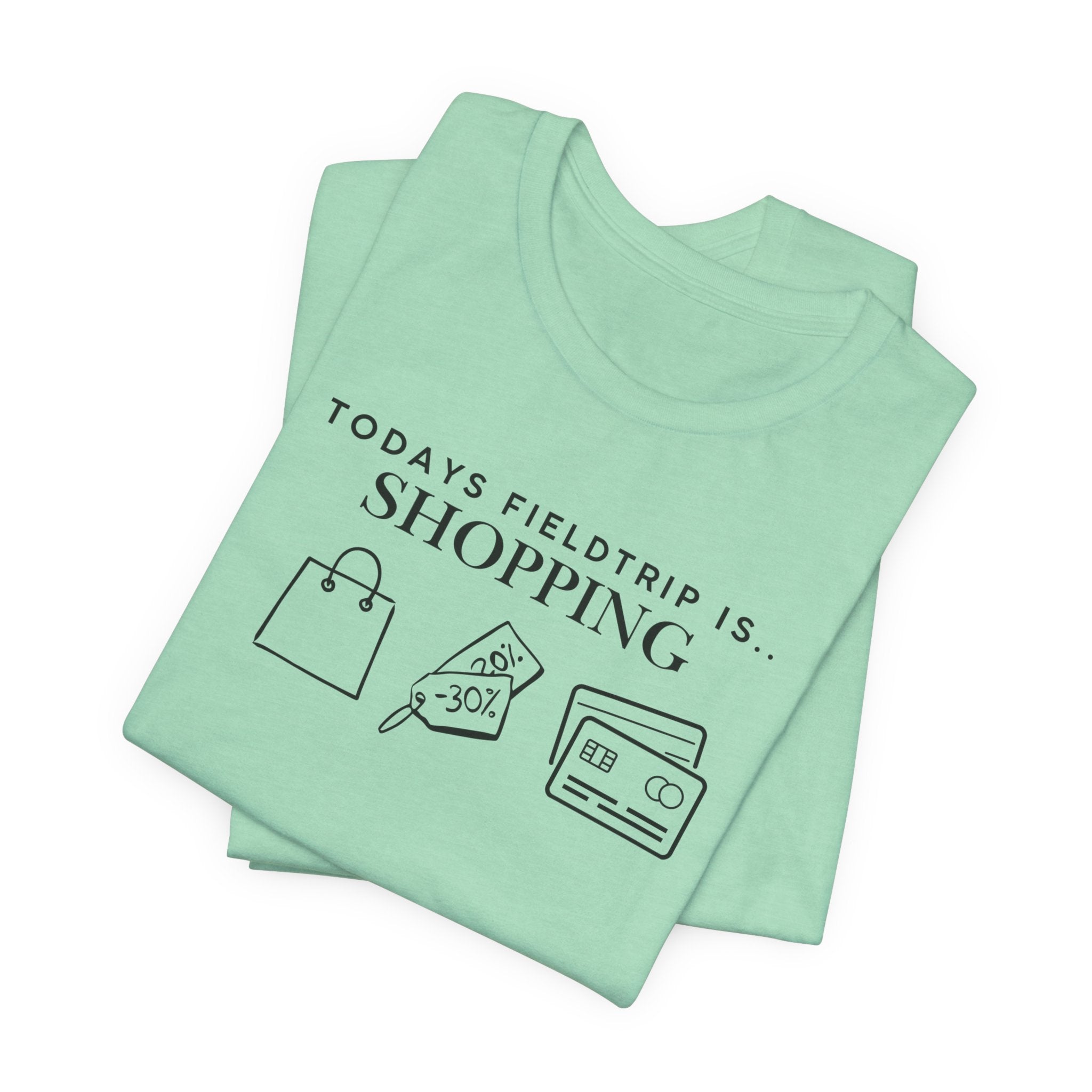 Today's Fieldtrip Is Shopping T-Shirt | Shopping Icons Tee